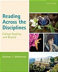 Reading Across the Disciplines: College Reading and Beyond (Paperback, 6, Revised)