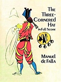 The Three-Cornered Hat in Full Score (Paperback)