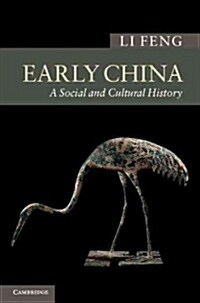 Early China : A Social and Cultural History (Hardcover)