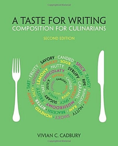 A Taste for Writing: Composition for Culinarians (Paperback, 2, Revised)