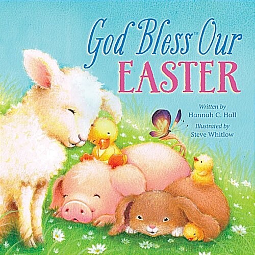 God Bless Our Easter: An Easter and Springtime Book for Kids (Board Books)