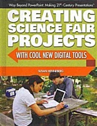 Creating Science Fair Projects with Cool New Digital Tools (Library Binding)