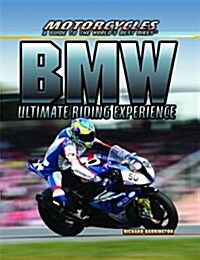 BMW: Ultimate Riding Experience (Library Binding)