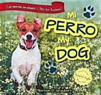 Mi Perro/My Dog (Library Binding)