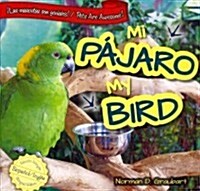 Mi P?aro / My Bird (Library Binding)