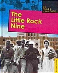 The Little Rock Nine (Library Binding)