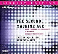 The Second Machine Age: Work, Progress, and Prosperity in a Time of Brilliant Technologies (Audio CD, Library)