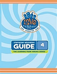 Love in a Big World: Grade 4: Learning from Heroes (Paperback)