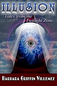 Illusion: Tales from the Twilight Zone (Paperback)