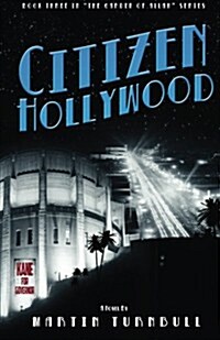 Citizen Hollywood: A Novel of Golden-Era Hollywood (Paperback)