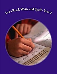 Lets Read, Write and Spell - Year 1 (Paperback)