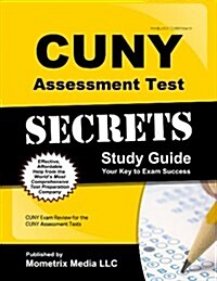CUNY Assessment Tests Secrets Study Guide: CUNY Exam Review for the CUNY Assessment Tests (Paperback)