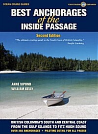 Best Anchorages of the Inside Passage: British Columbias South Coast (Paperback, 2, Revised)
