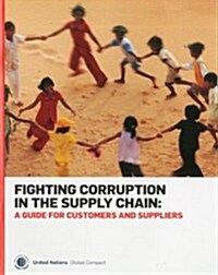 Fighting Corruption in the Supply Chain: A Guide for Customers and Suppliers (Paperback)