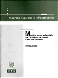 Maritime Sector and Ports in the Caribbean: The Case of Caricom Countries (Paperback)