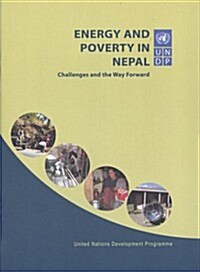 Energy and Poverty in Nepal: Challenges and the Way Forward (Paperback)