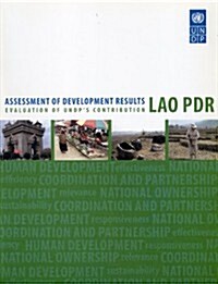 Assessment of Development Results: Evaluation of Undp Contribution - Lao PDR (First) (Paperback)