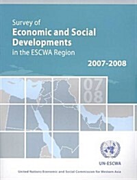 Survey of Economic and Social Developments in the Escwa Region 2007-2008 (Paperback)