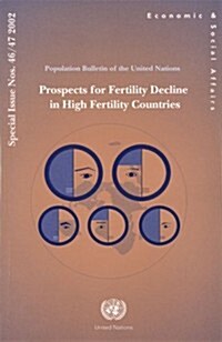 Population Bulletin of the United Nations 2002: Prospects for Fertility Decline in High Fertility Countries (Paperback)