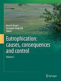 Eutrophication: Causes, Consequences and Control: Volume 2 (Hardcover, 2014)