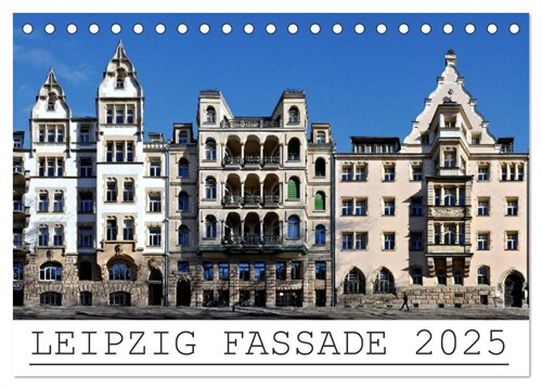 Leipzig Fassade 2025 (Tischkalender 2025 DIN A5 quer), CALVENDO Monatskalender (Calendar)