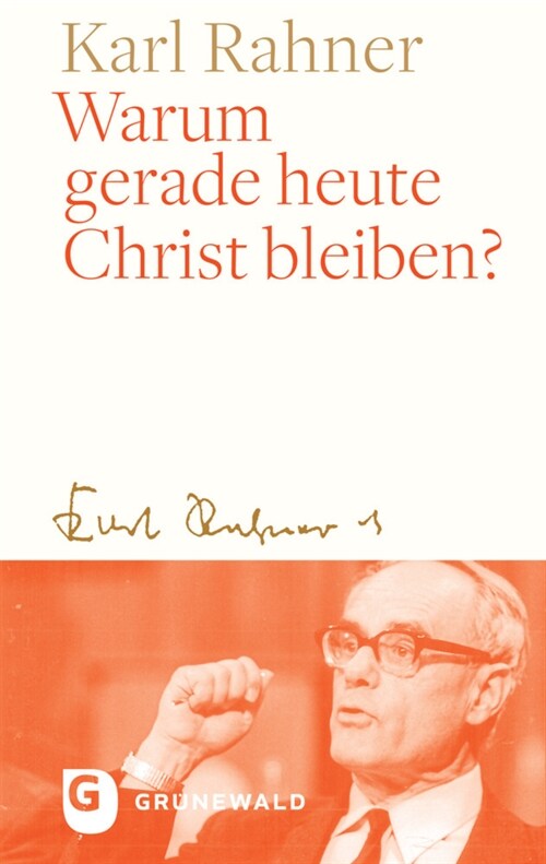 Warum gerade heute Christ bleiben (Hardcover)