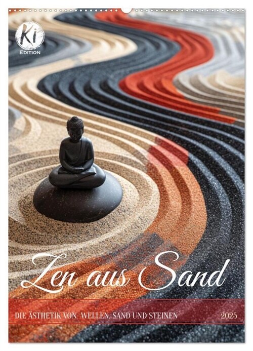 Zen aus Sand (Wandkalender 2025 DIN A2 hoch), CALVENDO Monatskalender (Calendar)