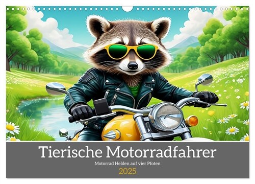 Tierische Motorradfahrer (Wandkalender 2025 DIN A3 quer), CALVENDO Monatskalender (Calendar)