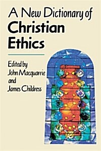 A New Dictionary of Christian Ethics (Paperback)
