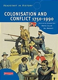 Headstart in History: Colonisation & Conflict 1750-1990 (Paperback)