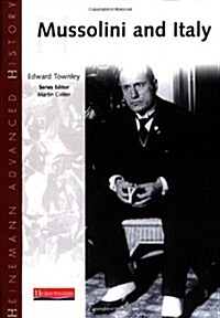 Heinemann Advanced History: Mussolini & Italy (Paperback)