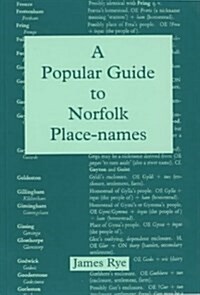A Popular Guide to Norfolk Place Names (Paperback)