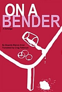 On a Bender (a Esmorga) (Paperback)