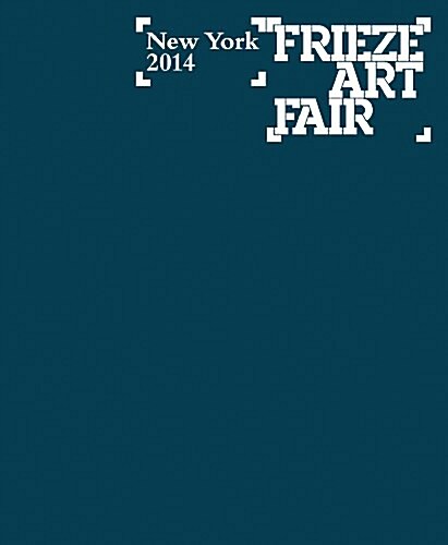 Frieze Art Fair New York Catalogue 2014 (Paperback)