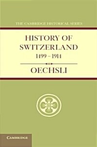 History of Switzerland 1499–1914 (Paperback)