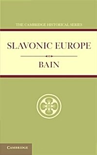 Slavonic Europe : A Political History of Poland and Russia from 1447 to 1796 (Paperback)