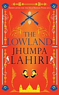 The Lowland : Shortlisted for The Booker Prize and The Womens Prize for Fiction (Paperback)
