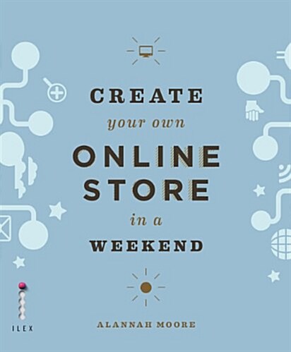 Create Your Own Online Store (Using WordPress) in a Weekend (Paperback)