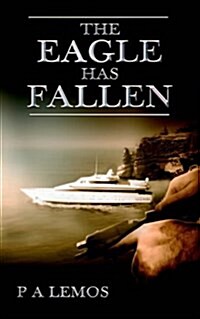 The Eagle Has Fallen (Paperback)