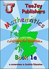 TeeJay Mathematics CfE First Level Book 1A (Spiral Bound)