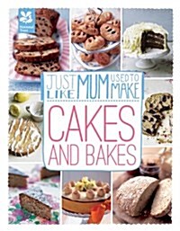 Just Like Mum Used to Make: Cakes and Bakes (Hardcover)