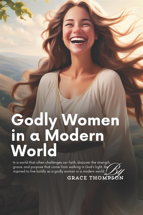 Godly Women in a Modern World (Paperback)