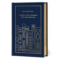 Must-Read Classics: A Book Club Journal for Bibliophiles (Hardcover)