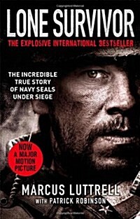 Lone Survivor : The Incredible True Story of Navy SEALs Under Siege (Paperback)