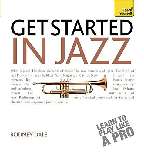 Get Started in Jazz : Explore the history, structure, instruments and key figures of jazz (Paperback)