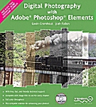 Digital Photography With Adobe Photoshop Elements (Paperback, CD-ROM)