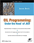 CIL Programming: Under the Hood of .Net (Hardcover, Revised)