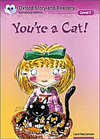 Oxford Storyland Readers: Level 1: Youre a Cat (Paperback)