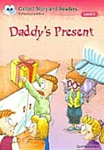 Oxford Storyland Readers: Level 2: Daddys Present (Paperback)