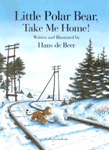 Little Polar Bear, Take Me Home! (Hardcover, 1ST)